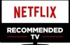 “Netflix is tv’s recommend, which are optimized for streaming”