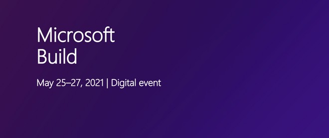 Microsoft Build 2021 dal 25 al 27 maggio: sar? 100% virtuale